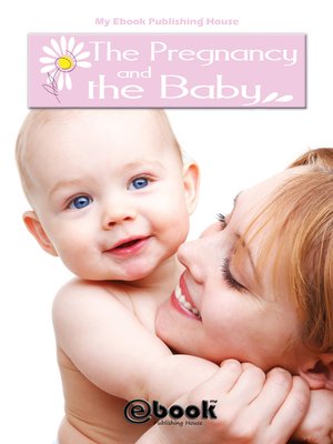 cover image of The Pregnancy and the Baby